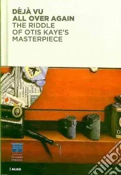 Deja vu. L‘enigma del capolavoro di Otis Kaye. Ediz. inglese Nuova Collezione