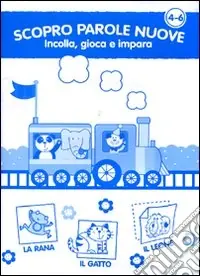 Solo Oggi Scopro parole nuove. Con adesivi. Ediz. illustrata