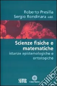 Vendita Finale Scienze fisiche e matematiche. Istanze epistemologiche e ontologiche