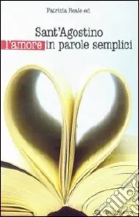 Prezzo Basso Sant‘Agostino l‘amore in parole semplici