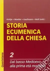 Prezzo Scontato Storia ecumenica della Chiesa. Vol. 2 Dal Basso Medioevo alla prima età moderna