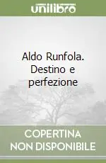 Aldo Runfola. Destino e perfezione Occasione