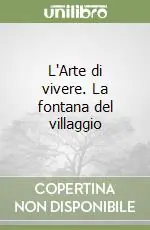 A Buon Prezzo L‘Arte di vivere. La fontana del villaggio