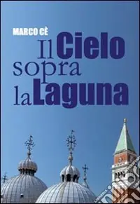 Reso Gratuito Il cielo sopra la laguna. Storie di preti raccontate dal Patriarca Marco
