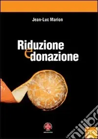 Offerta Lampo Riduzione e donazione. Ricerche su Husserl, Heidegger e la fenomenologia