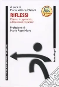 Nuovo Arrivo Riflessi. Dietro lo specchio adolescenti stranieri