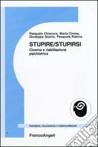 Economico Stupire/stupirsi. Cinema e riabilitazione psichiatrica