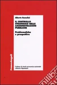 Quantità Limitata Il Controllo strategico nelle amministrazioni pubbliche. Problematiche e prospettive