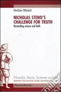 Solo Oggi Nicholas Steno‘s challenge for thruth. Reconciling science and faith