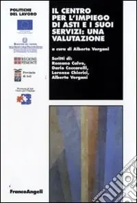 Spedito Oggi Il Centro per l‘impiego di Asti e i suoi servizi una valutazione