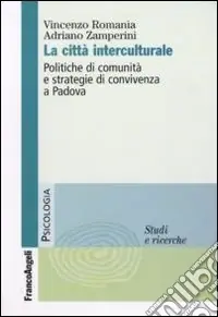 Affare La Città interculturale. Politiche di comunità e strategie di convivenza a Padova
