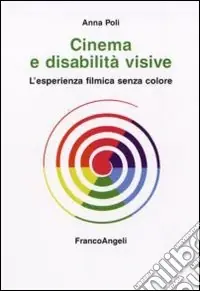 Economico Cinema e disabilità visive. L‘esperienza filmica senza colore