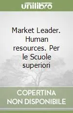 Market Leader. Human resources. Per le Scuole superiori Ultima Occasione