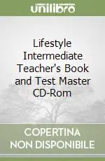 Offerta Limitata Lifestyle Intermediate Teacher‘s Book and Test Master CD-Rom
