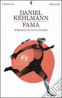 Saldi Fama. Romanzo in nove storie