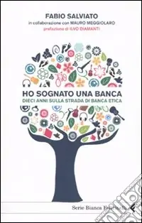 Ho sognato una banca. Dieci anni sulla strada di banca etica Prezzo Basso