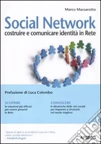 Social network. Costruire e comunicare identità in rete Nuova Collezione