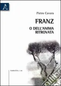 Franz, o dell‘anima ritrovata Di Tendenza
