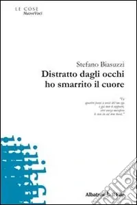 Economico Distratto dagli occhi ho smarrito il cuore
