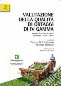 Valutazione della qualità di ortaggi di IV gamma. Analisi non distruttive durante la shelf life Prezzo Basso