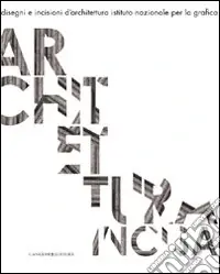Architettura incisa. Disegni e incisioni d‘architettura Offerta Lampo