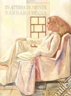 In attesa di niente. Barbara Pinna. Catalogo della mostra. Ediz. multilingue Offerta Lampo