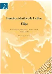 A Buon Prezzo Francisco Martínez de La Rosa. Edipo. Testo spagnolo a fronte