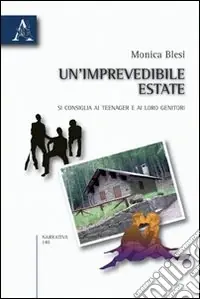 A Buon Prezzo Un‘imprevedibile estate. Si consiglia ai teenager e ai loro genitori