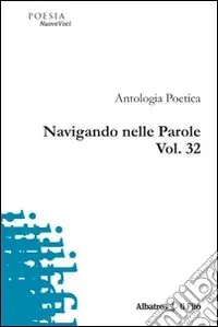 Navigando nelle parole. Vol. 32 Ultime Pezzi