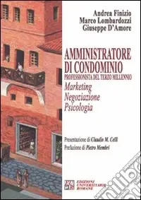 Direttamente Dal Produttore Amministratore di condominio. Professionista del terzo millennio. Marketing negoziazione psicologia