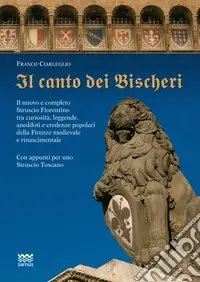 Il canto dei Bischeri. Ediz. illustrata Soddisfatti O Rimborsati