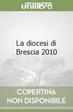 La diocesi di Brescia 2010 Di Tendenza