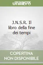Professionale J.N.S.R. Il libro della fine dei tempi