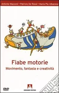 Professionale Fiabe motorie. Movimento, fantasia, creatività. Con DVD