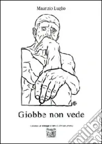 Solo Oggi Giobbe non vede