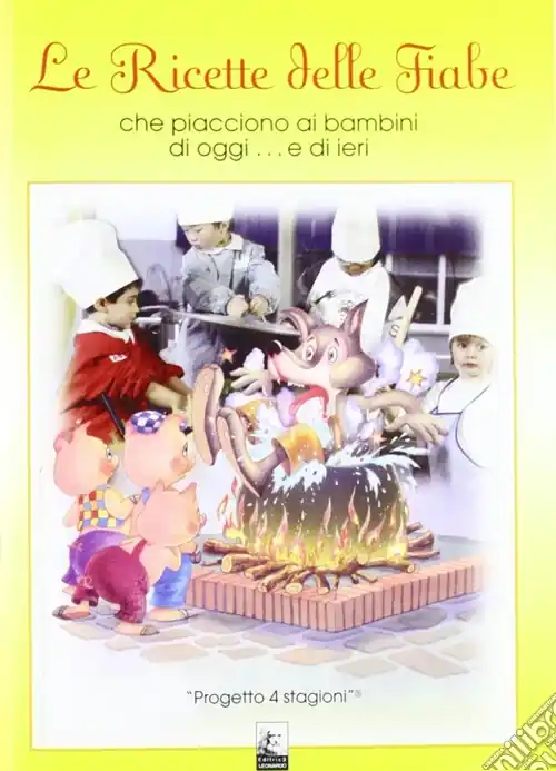 Subito Disponibile Le ricette delle fiabe che piacciono ai bambini di oggi... e di ieri