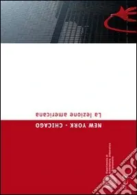 Sconto New York-Chicago. La lezione americana. Ediz. illustrata