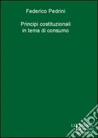 Principi costituzionali in tema di consumo Novità