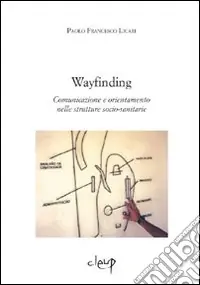 Direttamente Dal Produttore Way finding. Comunicazione e orientamento nelle strutture socio-sanitarie