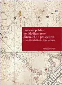 Vendita Finale Processi politici nel Mediterraneo. Dinamiche e prospettive. Atti del Convegno (Perugia, 9-10 ottobre 2008)