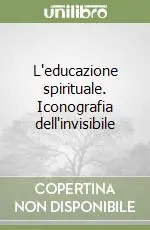 L‘educazione spirituale. Iconografia dell‘invisibile Offerta Del Giorno