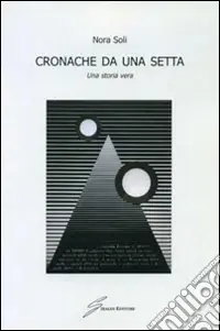 Prezzo Scontato Cronache da una setta. Una storia vera