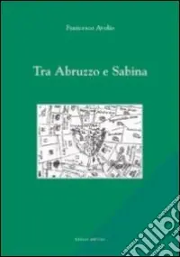Tra Abruzzo e Sabina Novità