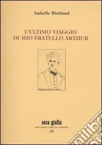Quantità Limitata L‘ultimo viaggio di mio fratello Arthur