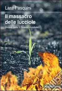Offerta Il massacro delle lucciole