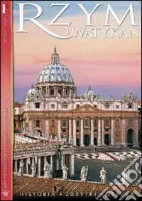Spedizione Espresso Roma e il Vaticano. Storia, monumenti e arte. Ediz. polacca. Con DVD
