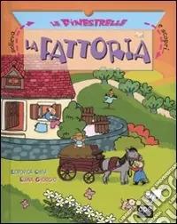 Compra Online La fattoria. Solleva le finestrelle e scopri.... Ediz. illustrata