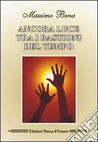 Solo Oggi Ancora luce tra i bastioni del tempo