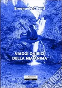 Viaggi onirici della mia anima Saldi