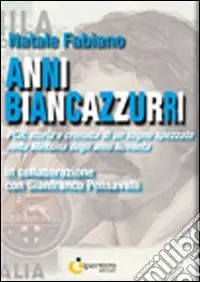 Must-Have Anni Biancazzurri. PRC storia e cronaca di un sogno spezzato nella Messina degli anni Novanta